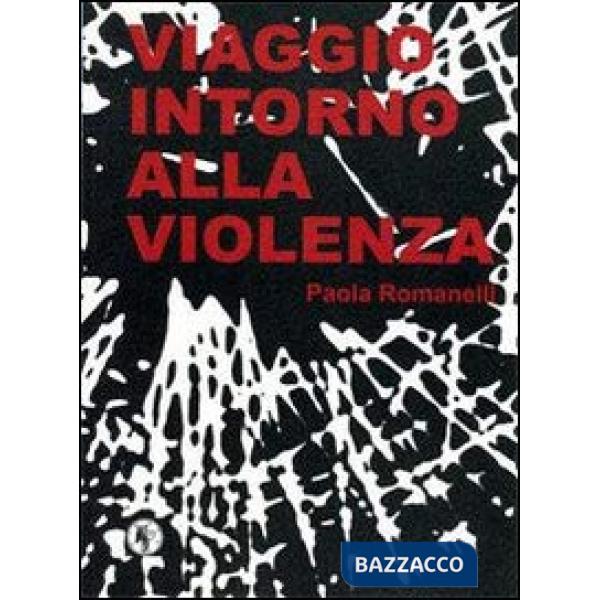 Viaggio intorno alla violenza