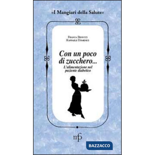 Senza zucchero, grazie! L'alimentazione nel paziente diabetico
