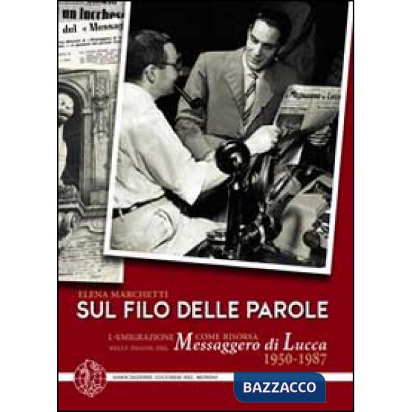 Sul filo delle parole. L'emigrazione come risorsa nelle pagine del Messaggero di