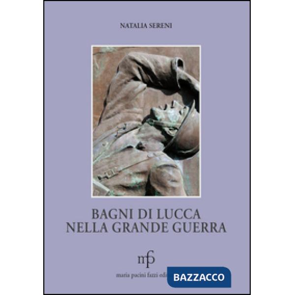 Bagni di Lucca nella grande guerra