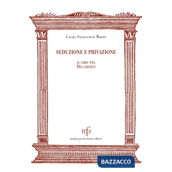 Seduzione e privazione. Il cibo nel Decameron