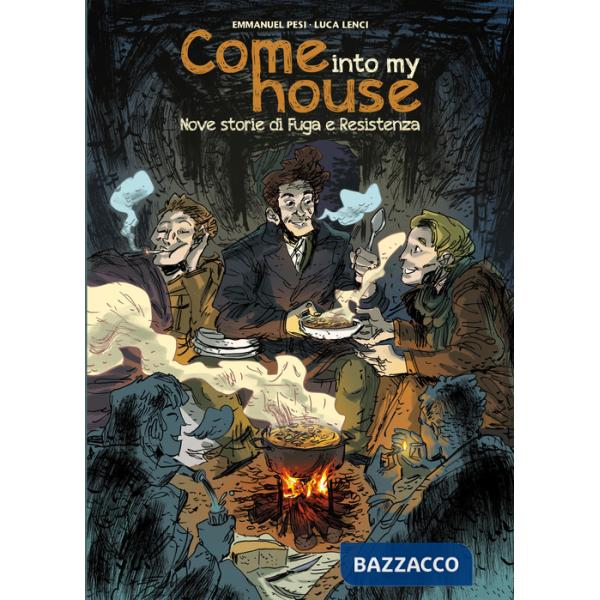 Come into my house. Nove storie di fuga e resistenza
