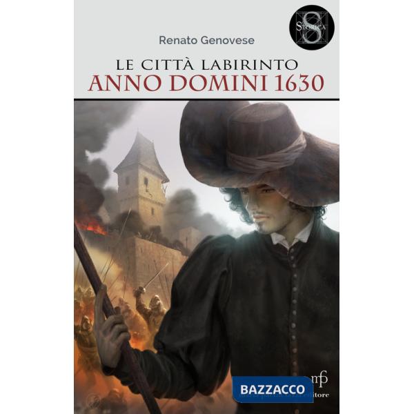 Città labirinto. Anno domini 1630 (Le)