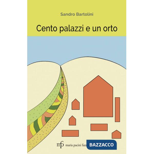 Cento palazzi e un orto