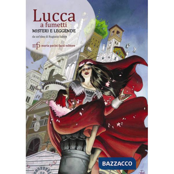 Lucca a fumetti. Misteri e leggende