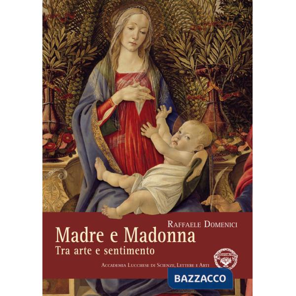 Madre e Madonna. Tra arte e sentimento
