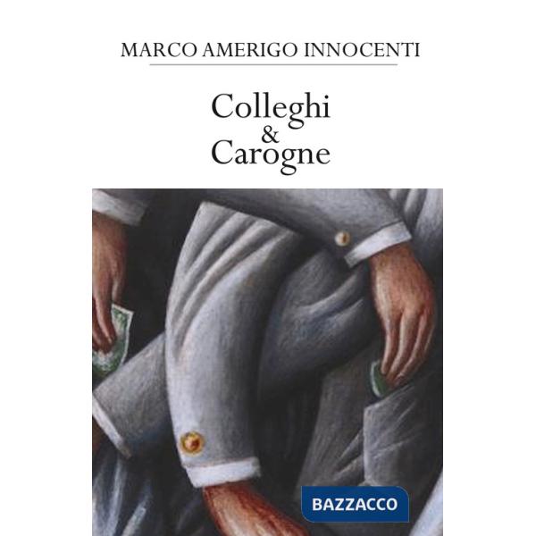 Colleghi & Carogne