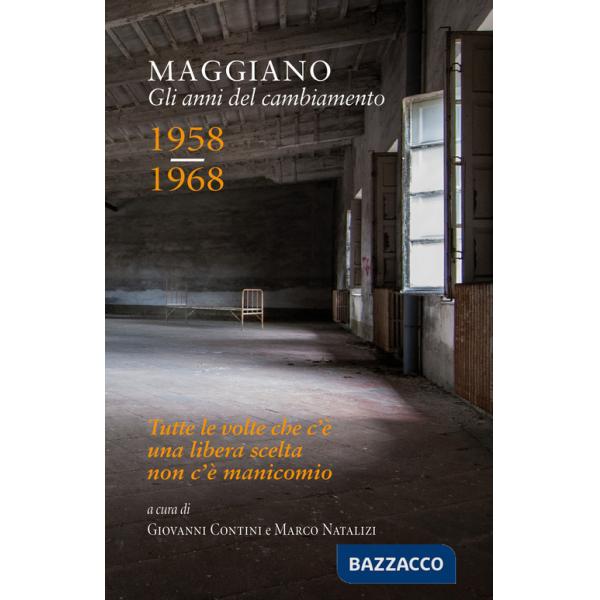 Maggiano. Gli anni del cambiamento. 1958-1968. Con DVD video