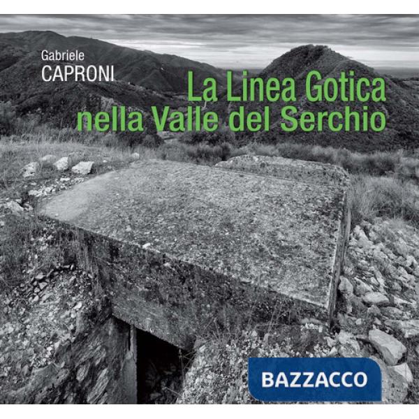 Linea Gotica nella Valle del Serchio (La)