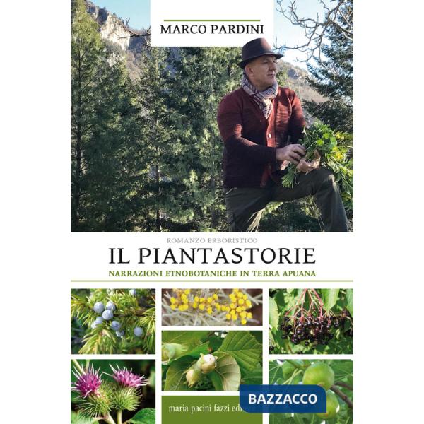 Piantastorie. Narrazioni etnobotaniche in terra apuana (Il)