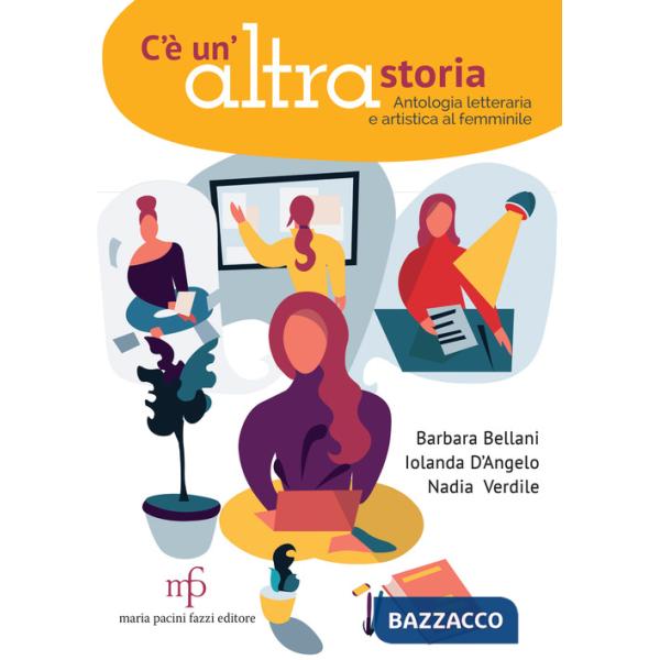 C'è un'altra storia. Antologia letteraria e artistica al femminile