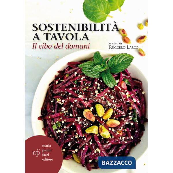 Sostenibilità a tavola. Il cibo del domani