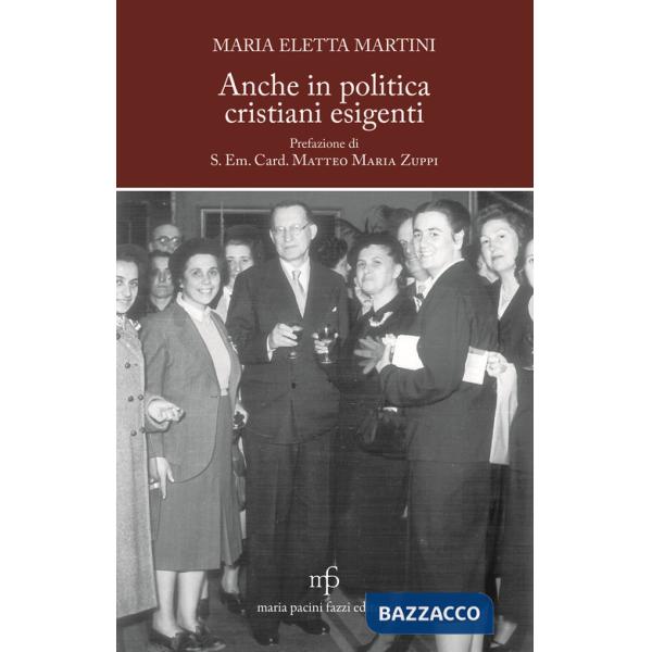 Anche in politica, cristiani esigenti