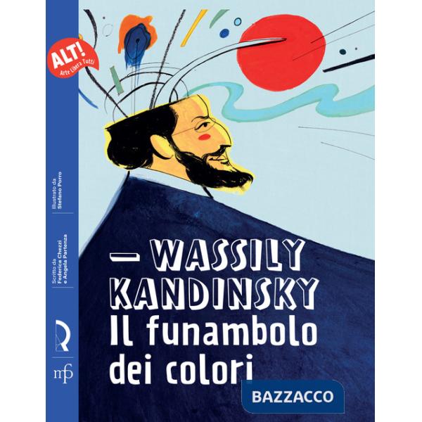 Wassily Kandinsky. Il funambolo dei colori