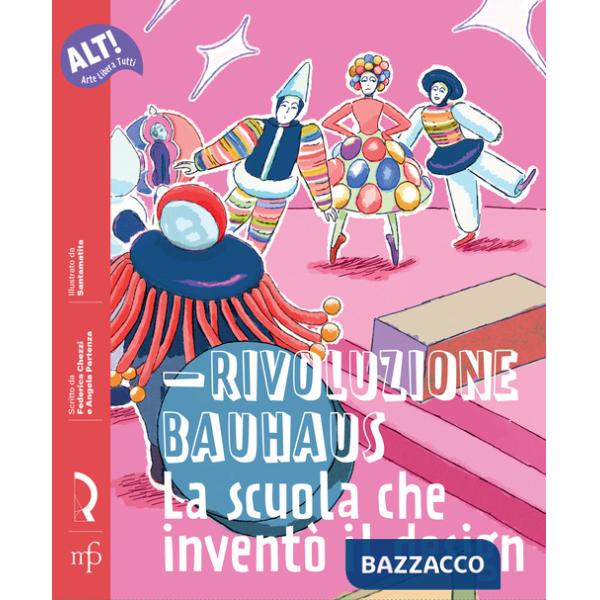 Rivoluzione Bauhaus. La scuola che inventò il design