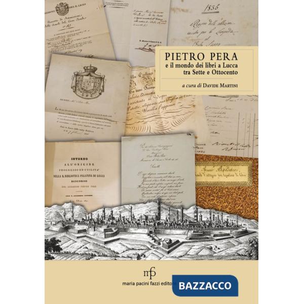 Pietro Pera e il mondo dei libri a Lucca tra Sette e Ottocento