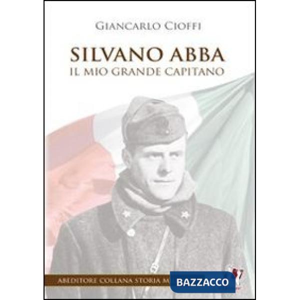 Silvano Abba. Il mio grande capitano