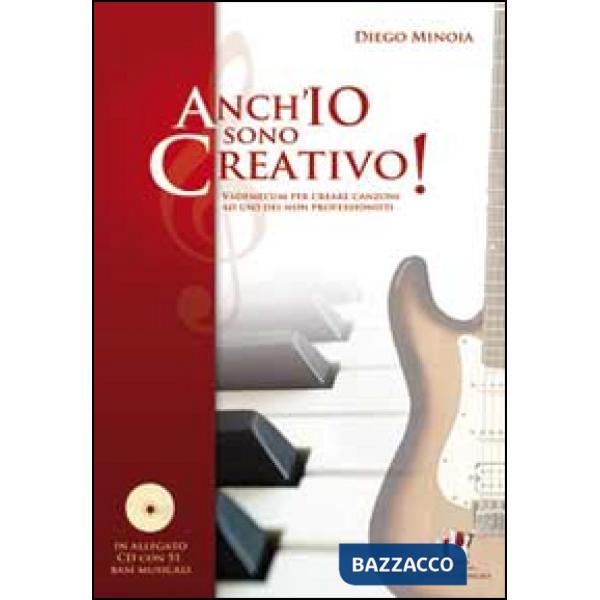 Anch'io sono creativo! Vademecum per creare canzoni ad uso dei non professionisti
