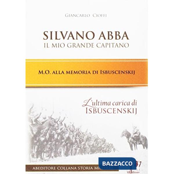 Silvano Abba. Il mio grande capitano