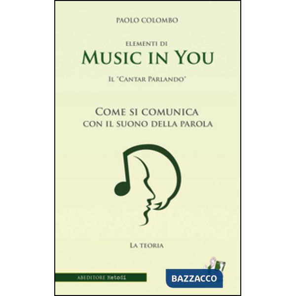 Music in you. Il cantar parlando. Come si comunica con il suono della parola