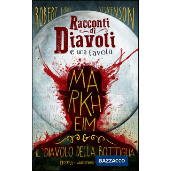 Racconti di diavoli e una favola. Markheim & il diavolo della bottiglia