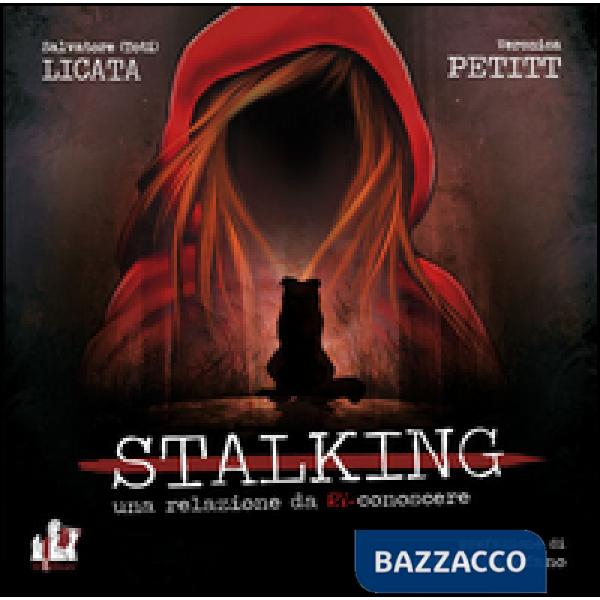 Stalking. Una relazione da (ri) conoscere