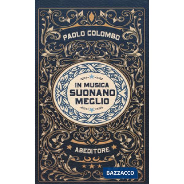 In musica suonano meglio