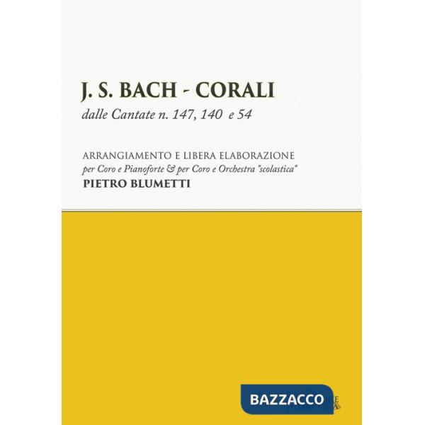 J. S. Bach. Corali dalle cantate n. 147, 140 e 54