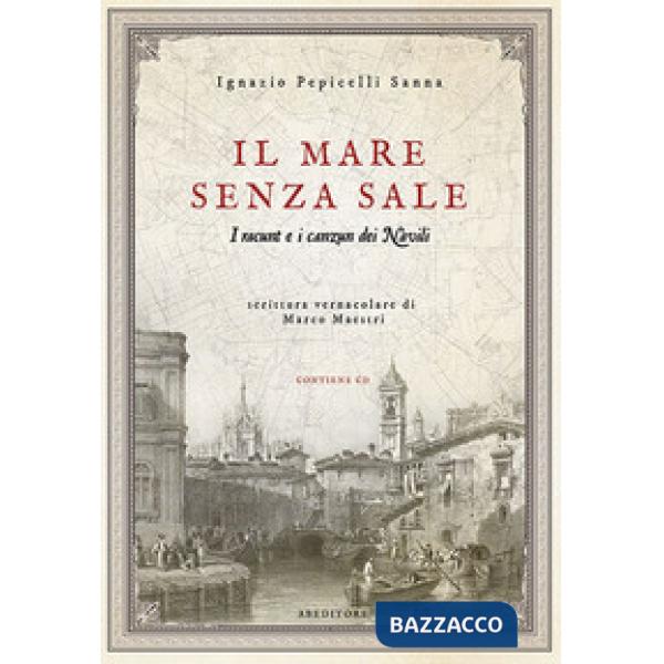 Mare senza sale. I racunt e i canzun dei Navili. Con CD-Audio (Il)