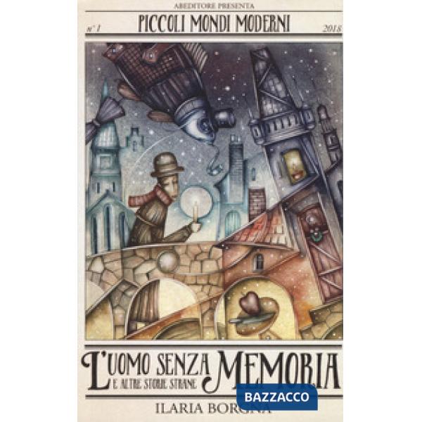 Uomo senza memoria e altre storie strane (L')