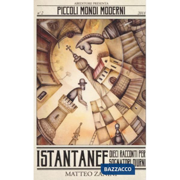 Istantanee. Dieci racconti per sognatori diurni