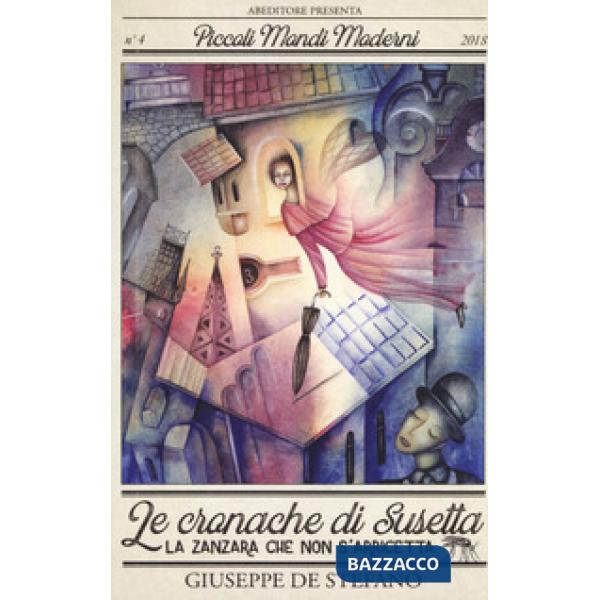 Cronache di Susetta. La zanzara che non s'arricetta (Le)