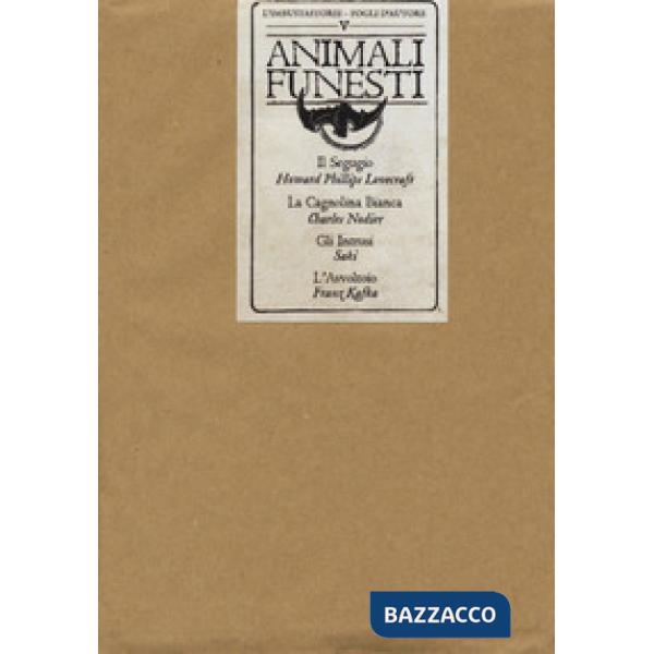 Animali funesti: Il segugio-La cagnolina bianca-Gli intrusi-L'avvoltoio