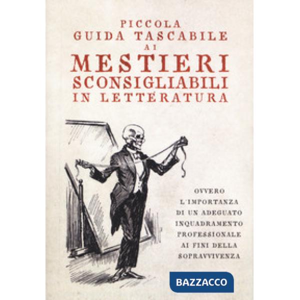 Piccola guida tascabile ai mestieri sconsigliabili in letteratura