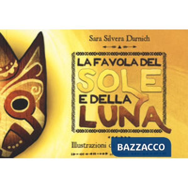 Favola del Sole e la Luna. Ediz. a colori (La)