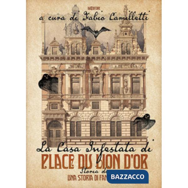 Casa infestata di Place du Lion d'Or. Storia di una storia di fantasmi (La)