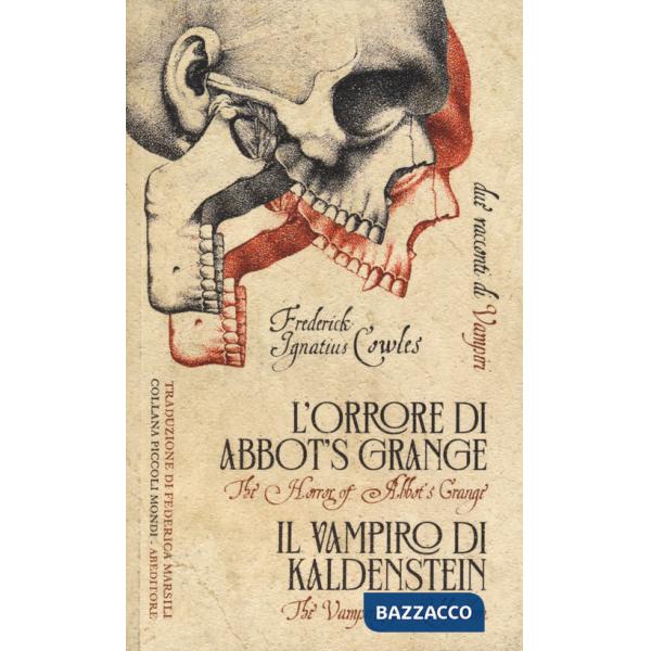 Orrore di Abbot's Grange-Il vampiro di Kaldenstein. Due racconti di vampiri (L')