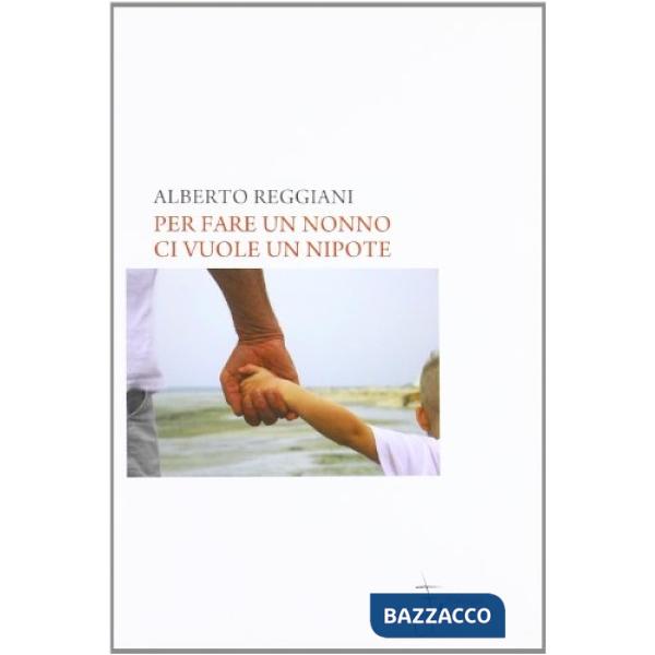 Per fare un nonno ci vuole un nipote