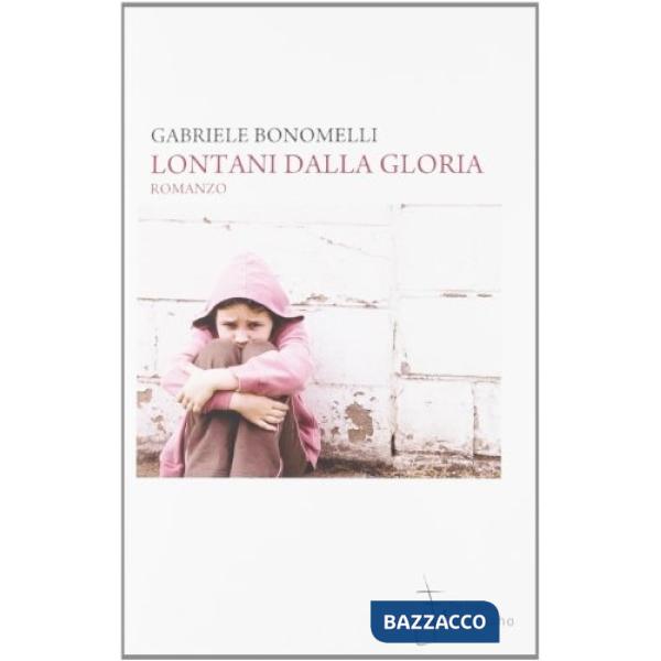 Lontani dalla gloria