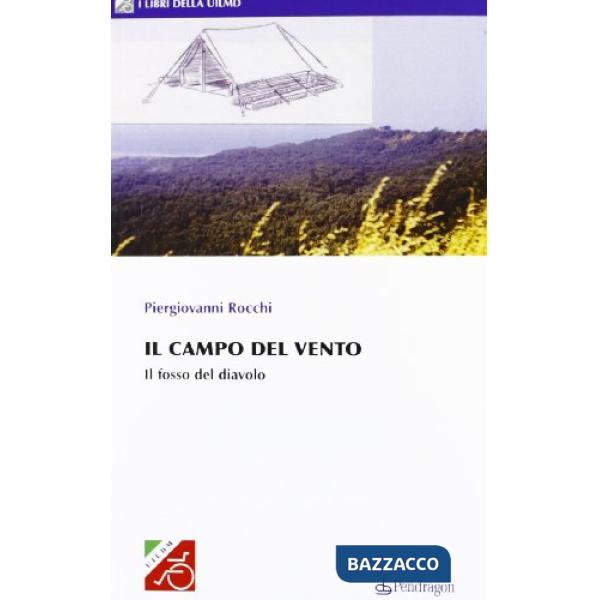 Campo del vento. Il fosso del diavolo (Il)