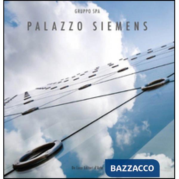 Palazzo Siemens gruppo spa. Ediz. italiana e inglese