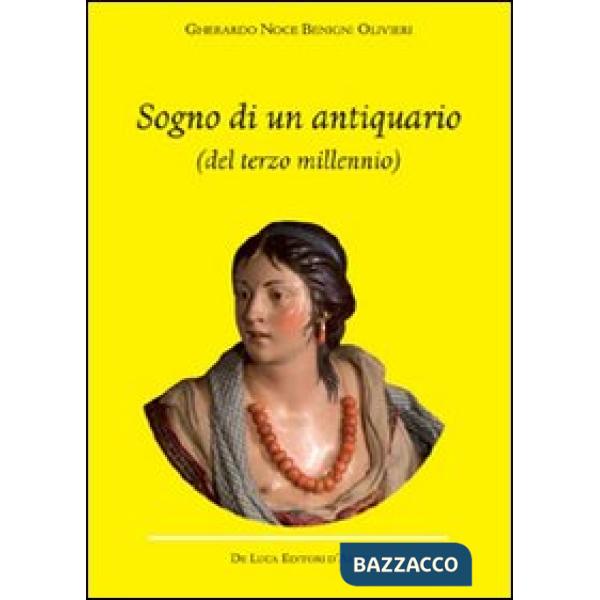 Sogno di un antiquario (del terzo millennio)