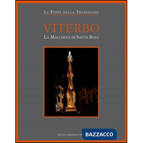 Viterbo. La macchina di Santa Rosa