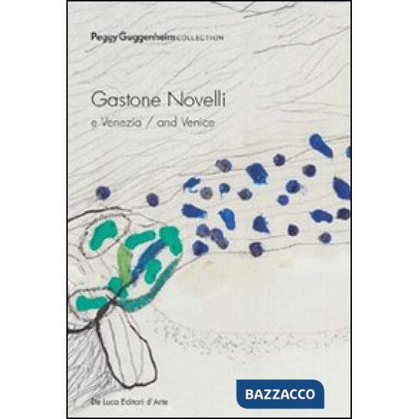 Gastone Novelli e Venezia-and Venice. Catalogo della mostra. Ediz. italiana e inglese