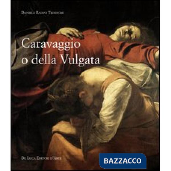 Caravaggio o della Vulgata