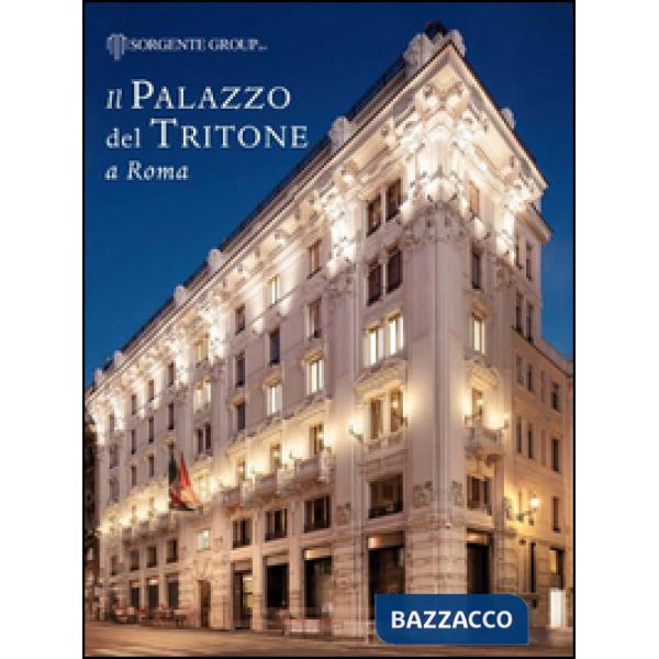 Palazzo del Tritone a Roma. Ediz. italiana e inglese (Il)