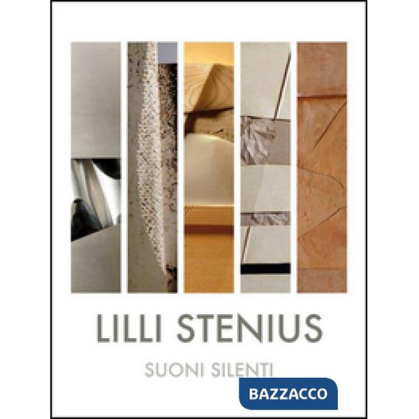 Lilli Stenius. Suoni silenti. Ediz. illustrata