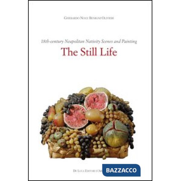 Presepe napoletano del '700 e la pittura. La natura morta. Ediz. inglese (Il)