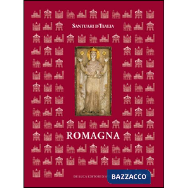 Santuari d'Italia. Romagna. Ediz. illustrata