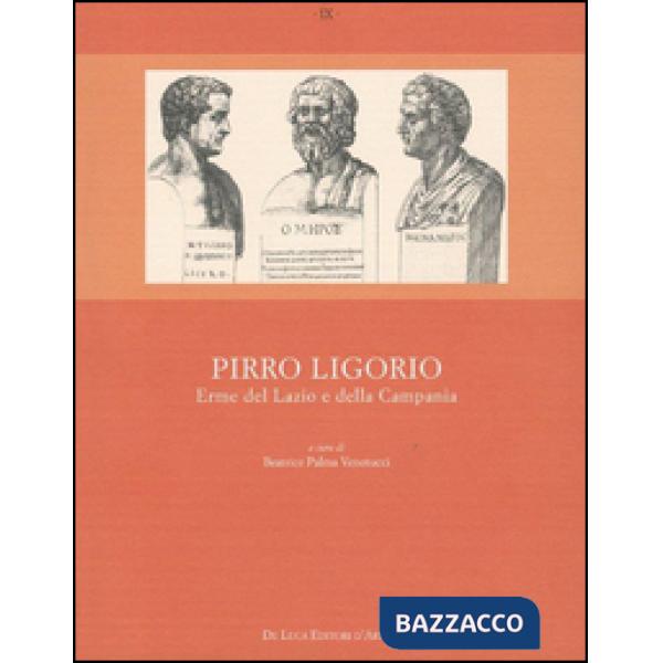 Pirro Ligorio. Le erme del Lazio e della Campania